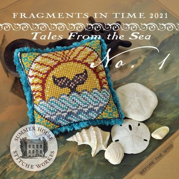 Summer House Stitche Workes Fragments in Time 2021 #1 Tales From the Sea Cross Stitch Pattern