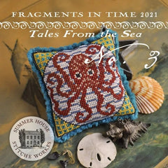 Summer House Stitche Workes Fragments in Time 2021 #3 Tales From the Sea Cross Stitch Pattern
