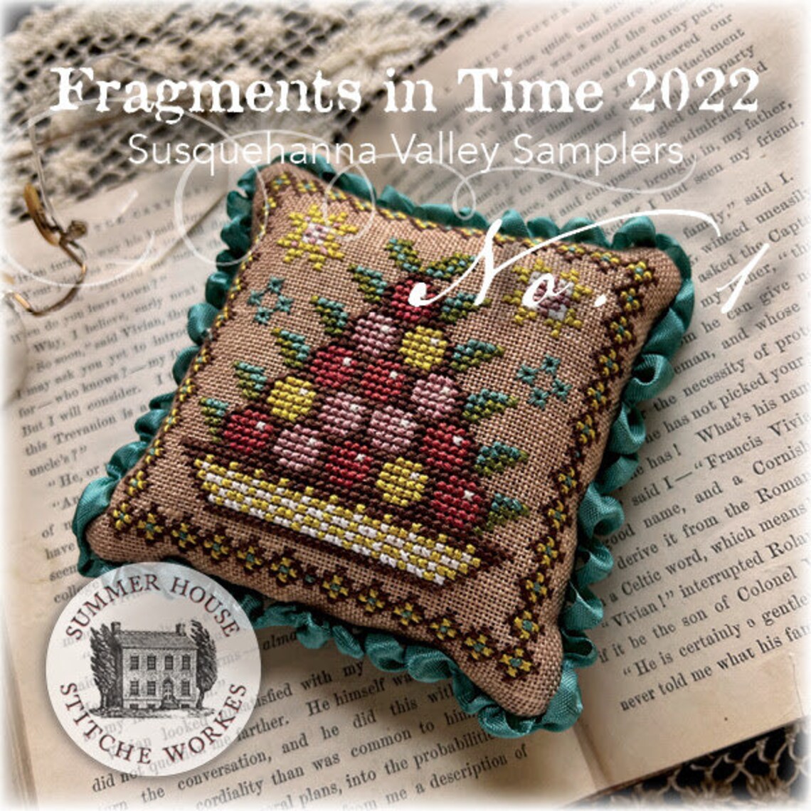 Summer House Stitche Workes Fragments in Time 2022 #1 Susquehanna Valley Samplers Cross Stitch Pattern
