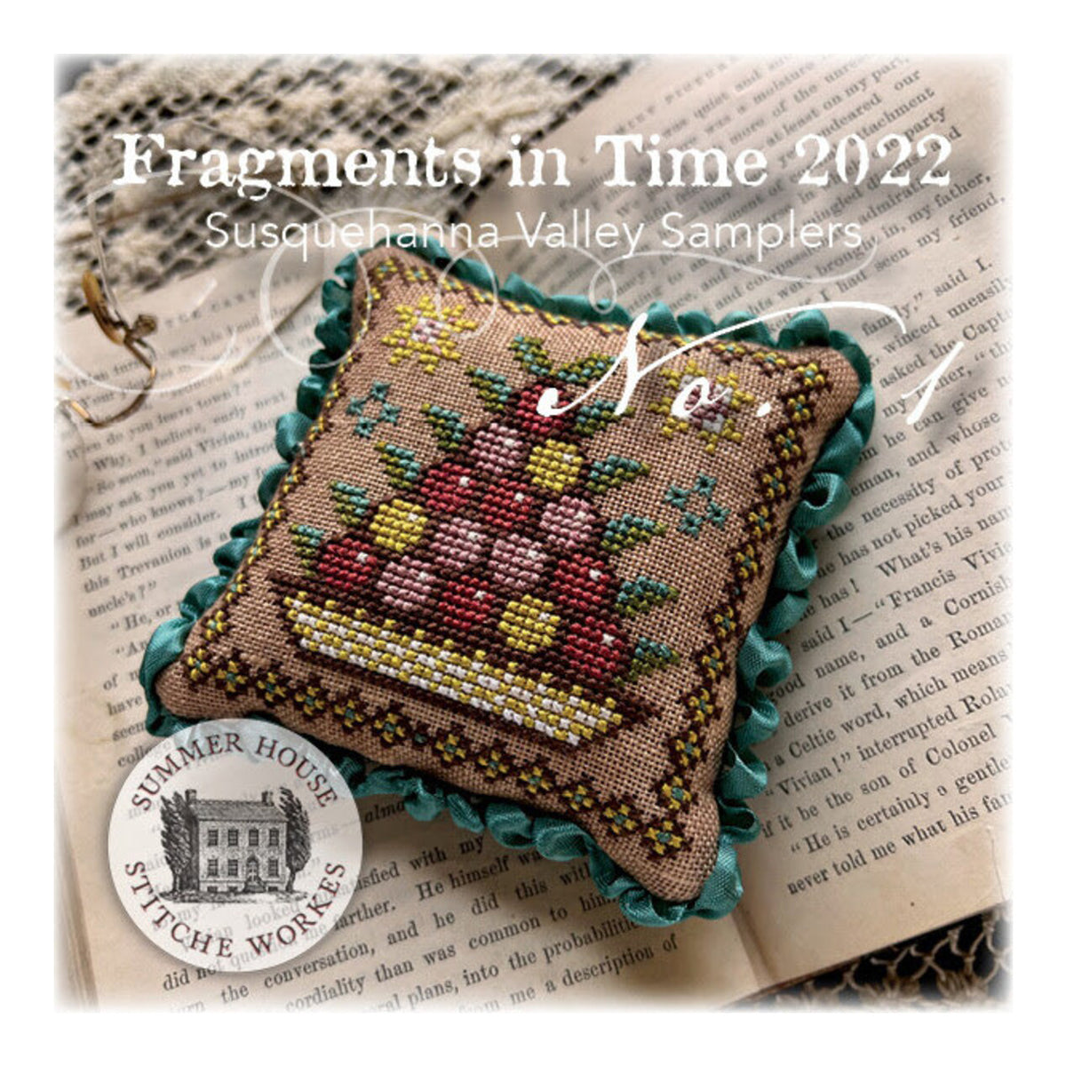 Summer House Stitche Workes Fragments in Time 2022 #1 Susquehanna Valley Samplers Cross Stitch Pattern