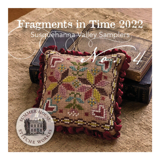 Summer House Stitche Workes Fragments in Time 2022 #4 Susquehanna Valley Samplers Cross Stitch Pattern