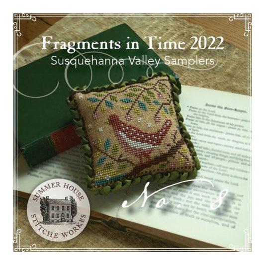 Summer House Stitche Workes Fragments in Time 2022 #8 Susquehanna Valley Samplers Cross Stitch Pattern