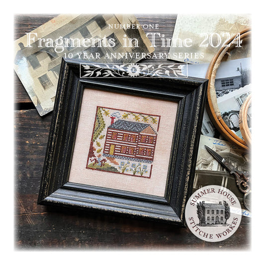 Summer House Stitche Workes Fragments in Time 2024 #1 10 Year Anniversary Series Cross Stitch Pattern