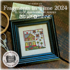 Summer House Stitche Workes Fragments in Time 2024 #6 10 Year Anniversary Series Cross Stitch Pattern