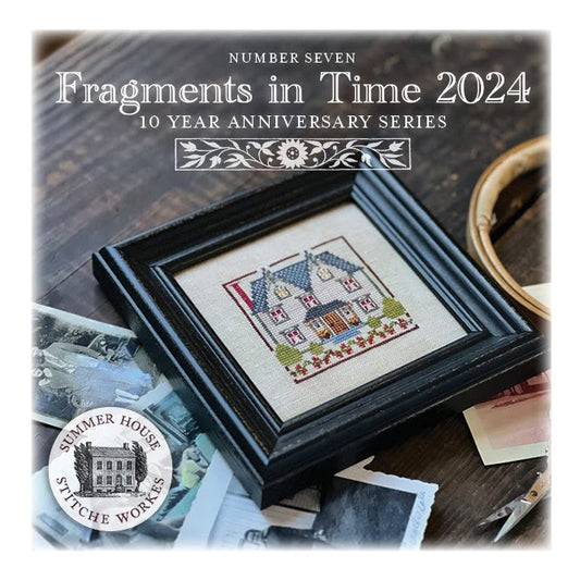 Summer House Stitche Workes Fragments in Time 2024 #7 10 Year Anniversary Series Cross Stitch Pattern
