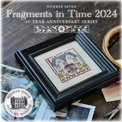 Summer House Stitche Workes Fragments in Time 2024 #7 10 Year Anniversary Series Cross Stitch Pattern