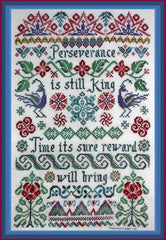 Cross stitch sampler with the phrase, "Perseverance is still king, Time its sure reward will bring", sandwiched in between floral pattern motifs bands.