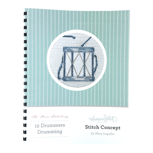 The Plum Stitchery 12 Drummers Drumming Stitch Concept Guide From Whimsical Stitch